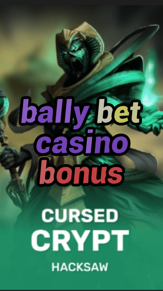 bally bet casino bonus-fqqjrm9vrme7zzjgfjql.com
